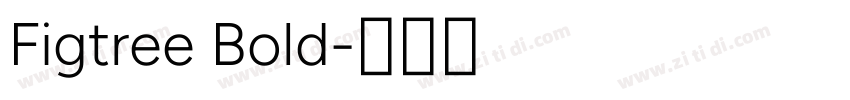 Figtree Bold字体转换